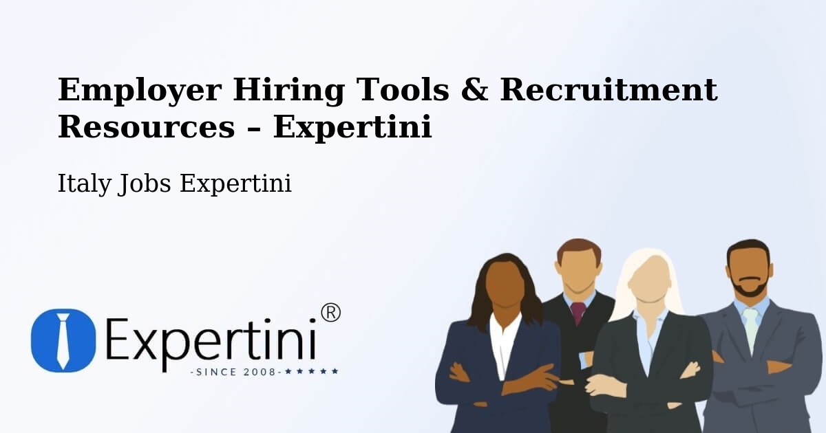 Employer Hiring Tools & Recruitment Resources – Concorezzo - Concorezzo, Italy Jobs Expertini